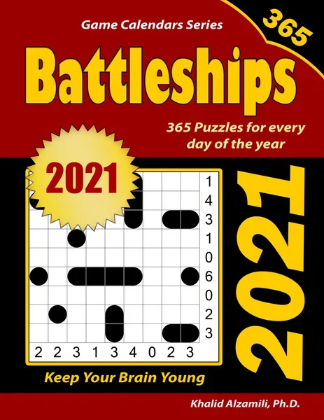 2021 Battleships: 365 Puzzles (9x9) for Every Day of the Year : Keep Your Brain Young by Dr. Khalid Alzamili – front cover