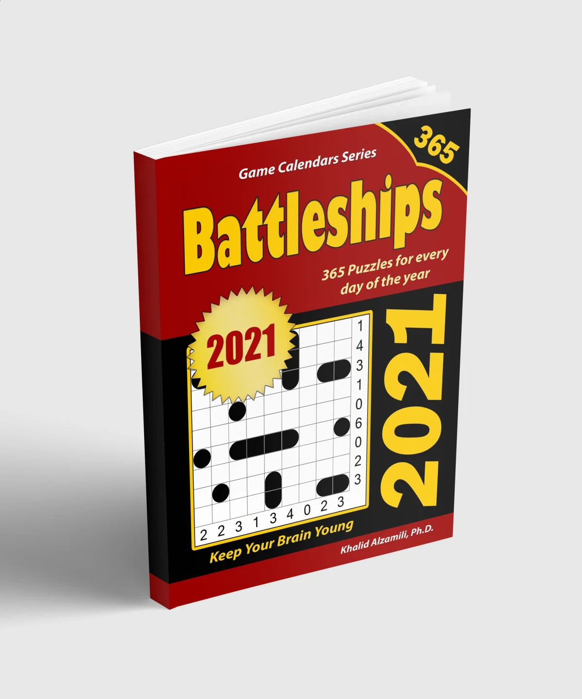 2021 Battleships: 365 Puzzles (9x9) for Every Day of the Year : Keep Your Brain Young by Dr. Khalid Alzamili – standing book view