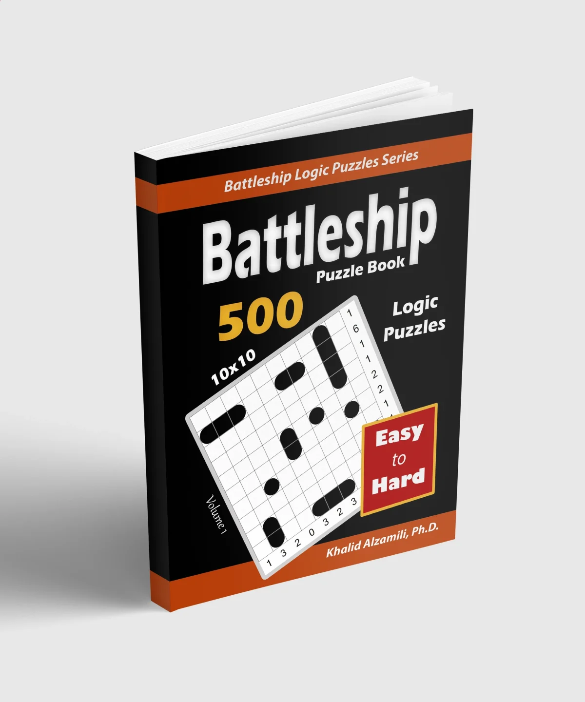Battleship Puzzle Book: 500 Easy to Hard Puzzles (10x10) by Dr. Khalid Alzamili – standing book view