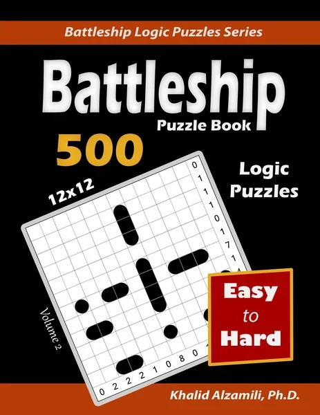 Battleship Puzzle Book: 500 Easy to Hard Puzzles (12x12) by Dr. Khalid Alzamili – front cover