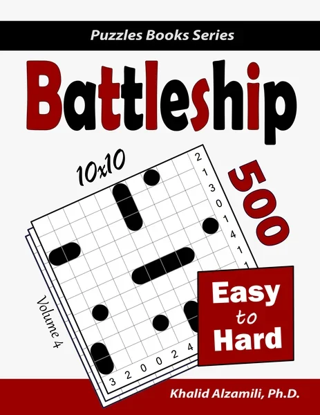 Battleship: 500 Easy to Hard Logic Puzzles (10x10) by Dr. Khalid Alzamili – front cover