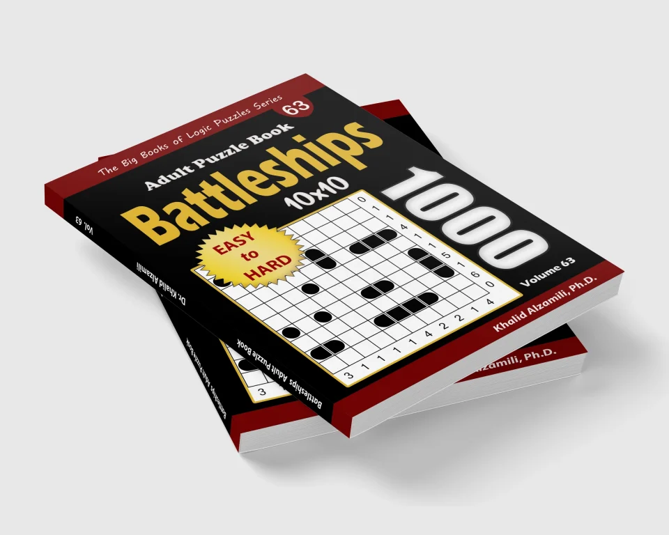 Battleships Adult Puzzle Book : 1000 Easy to Hard (10x10) Battleship Solitaire Puzzles by Dr. Khalid Alzamili – stacked book view