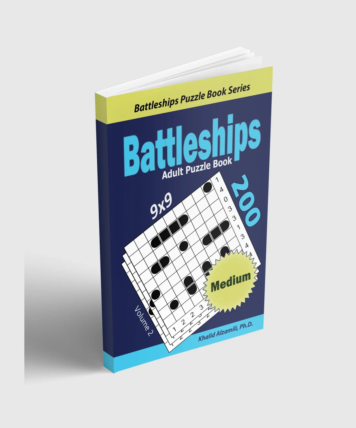 Battleships Adult Puzzle Book : 200 Medium (9x9) Puzzles by Dr. Khalid Alzamili – standing book view