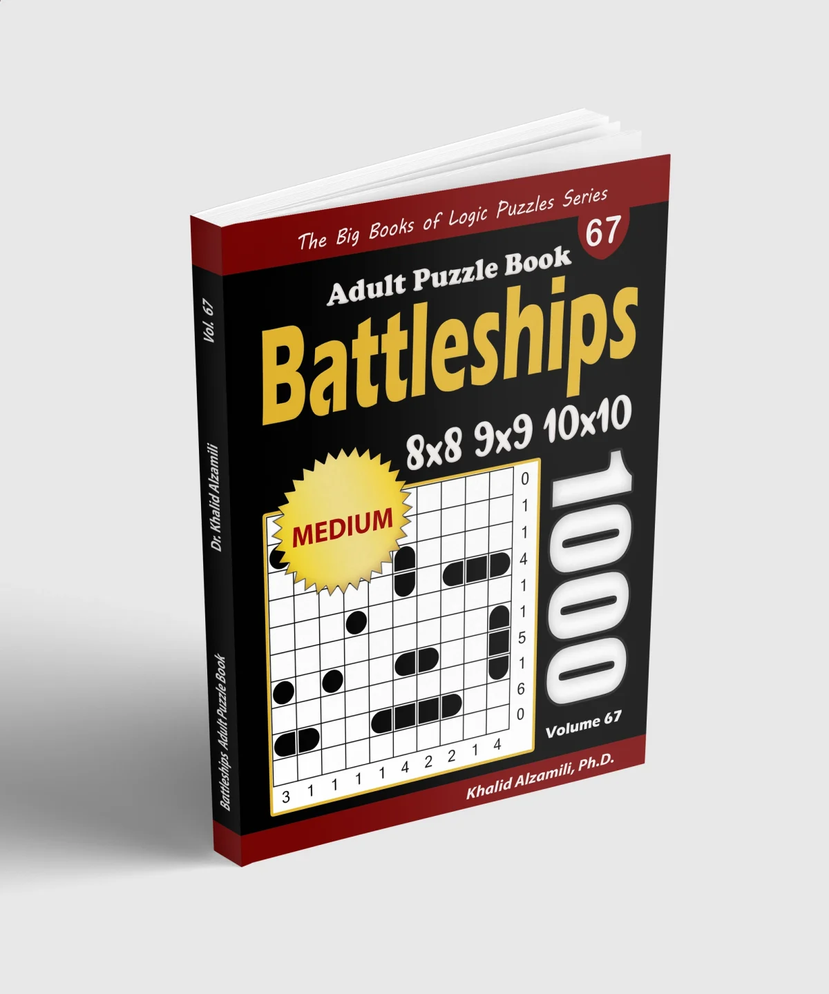 Battleships Adult Puzzle Book: 1000 Medium (8x8, 9x9, 10x10) Battleship Solitaire Puzzles by Dr. Khalid Alzamili – standing book view