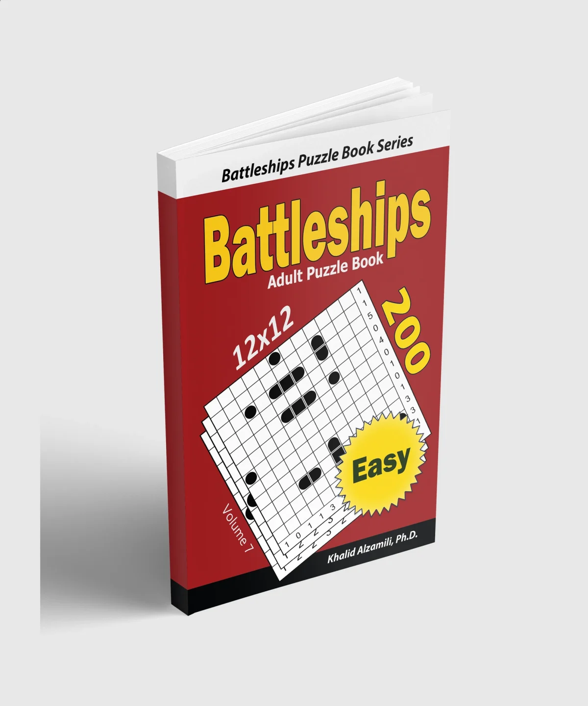 Battleships Adult Puzzle Book: 200 Easy (12x12) Puzzles by Dr. Khalid Alzamili – standing book view
