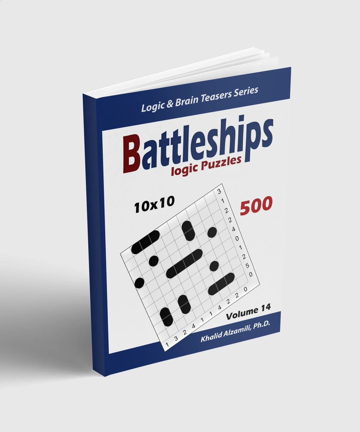 Battleships Logic Puzzles: 500 Puzzles (10x10) : keep Your Brain Young by Dr. Khalid Alzamili – standing book view