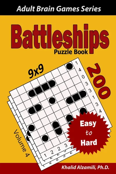 Battleships Puzzle Book: 200 Easy to Hard (9x9) Puzzles by Dr. Khalid Alzamili – front cover