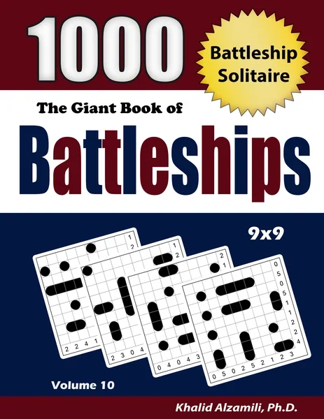 The Giant Book of Battleships: Battleship Solitaire : 1000 Puzzles (9x9) by Dr. Khalid Alzamili – front cover