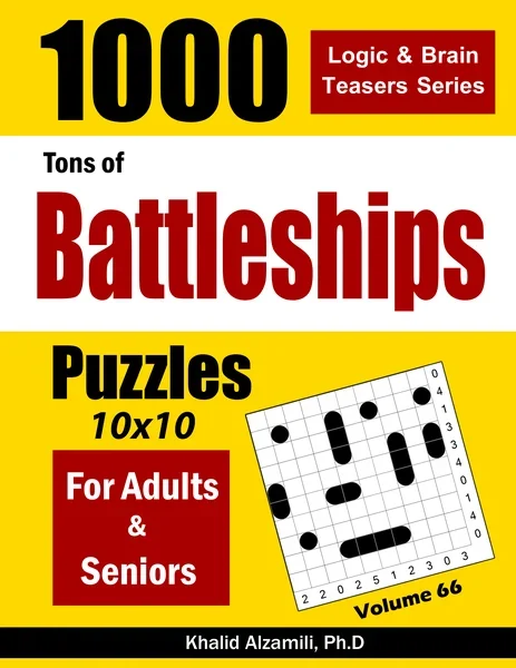 Tons of Battleships for Adults & Seniors: 1000 Puzzles (10x10) by Dr. Khalid Alzamili – front cover