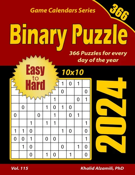 2024 Binary Puzzle: 366 Easy to Hard (10x10) Puzzles for Every Day of the Year by Dr. Khalid Alzamili – front cover