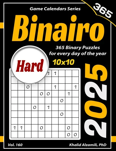 2025 Binairo: 365 Hard (10x10) Binary Puzzles for Every Day of the Year by Dr. Khalid Alzamili – front cover