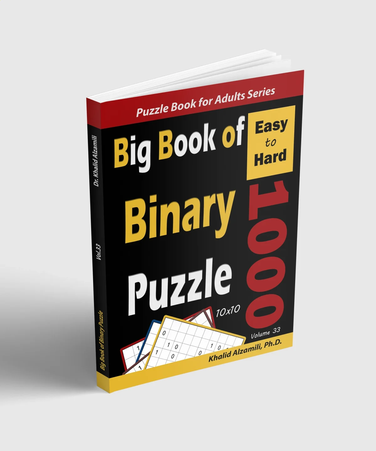 Big Book of Binary Puzzle: 1000 Easy to Hard (10x10) by Dr. Khalid Alzamili – standing book view