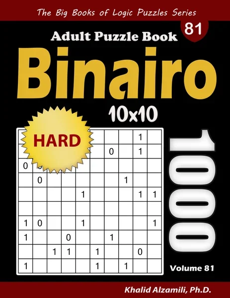 Binairo Adult Puzzle Book: 1000 Hard (10x10) Binary Puzzles by Dr. Khalid Alzamili – front cover