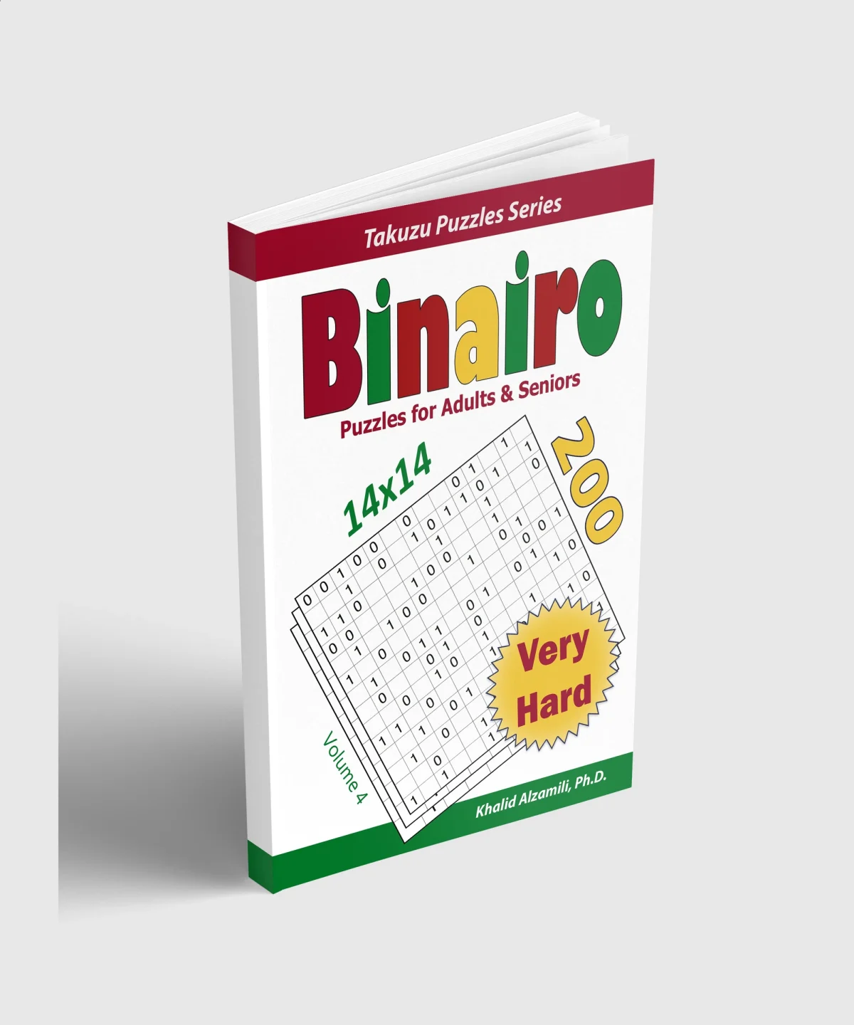 Binairo Puzzles for Adults & Seniors: 200 Very Hard (14x14) Puzzles by Dr. Khalid Alzamili – standing book view