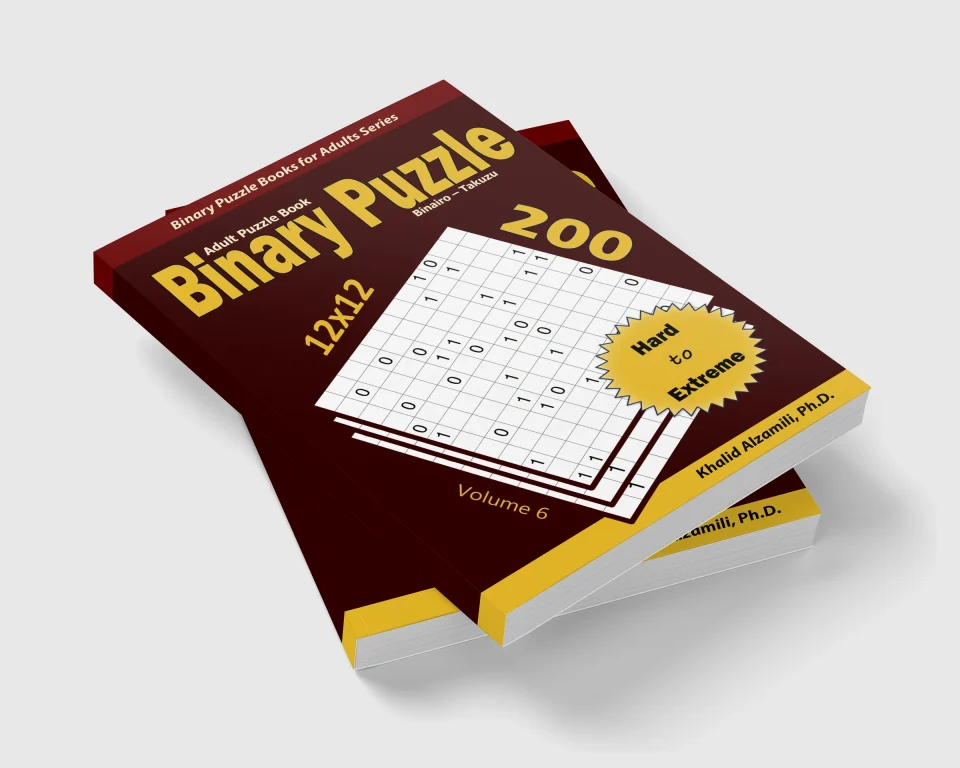 Binary Puzzle (Binairo - Takuzu) Adult Puzzle Book: 200 Hard to Extreme (12x12) Puzzles by Dr. Khalid Alzamili – stacked book view