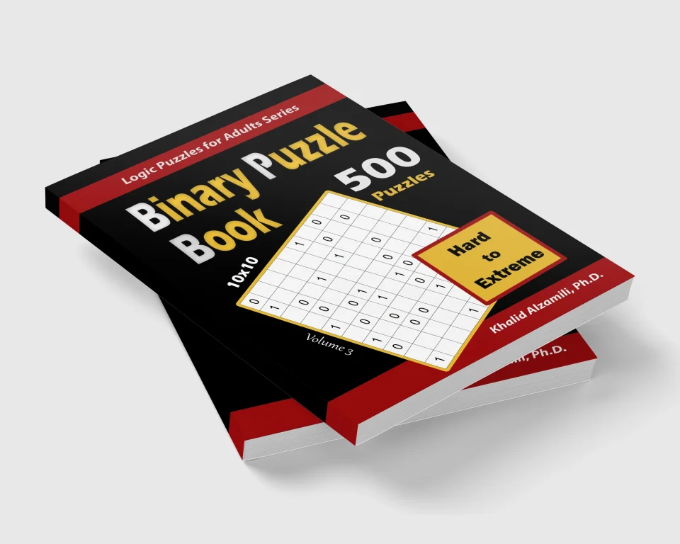 Binary Puzzle Book: 500 Hard to Extreme (10x10) : Keep Your Brain Young by Dr. Khalid Alzamili – stacked book view