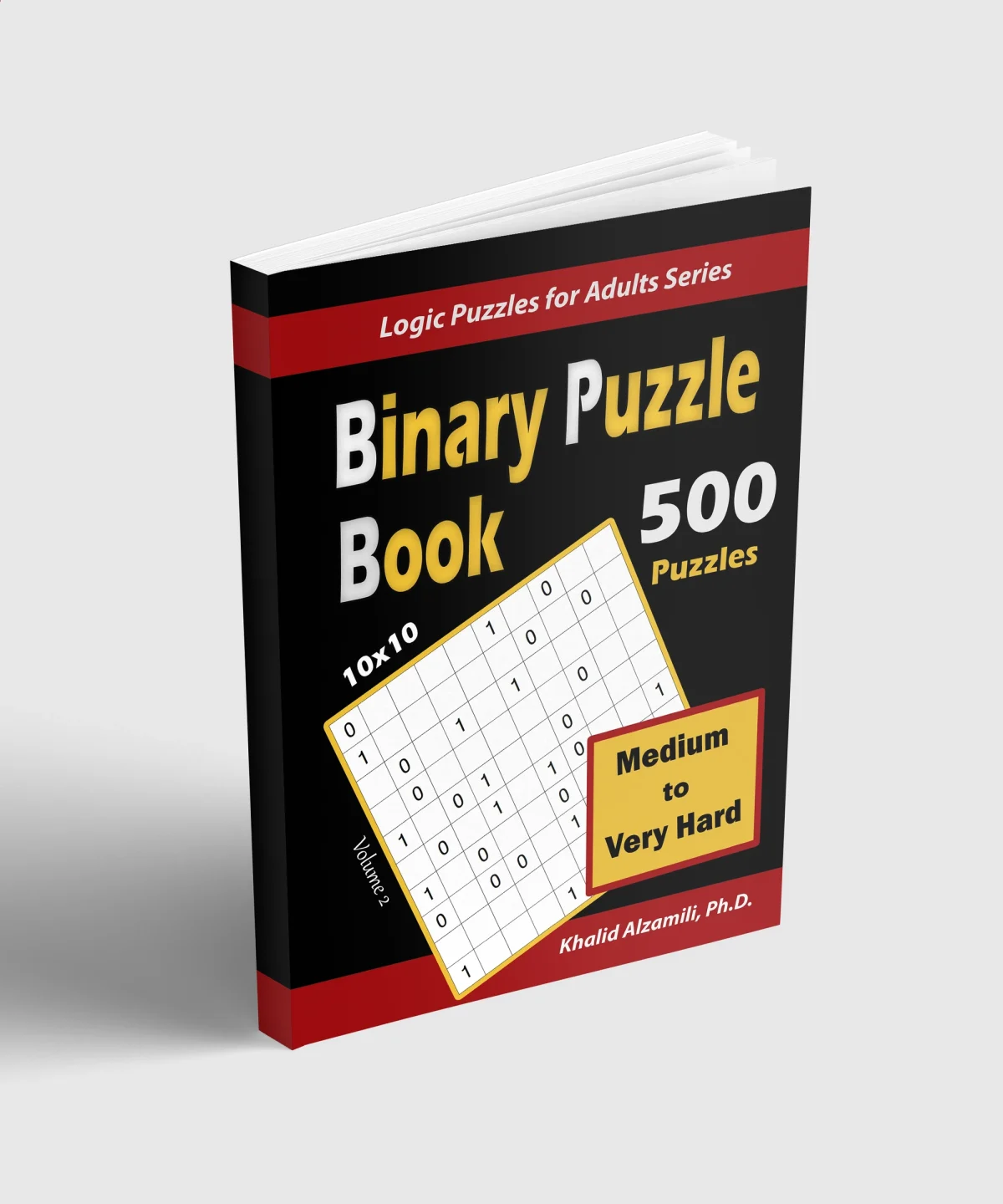 Binary Puzzle Book: 500 Medium to Very Hard (10x10) by Dr. Khalid Alzamili – standing book view