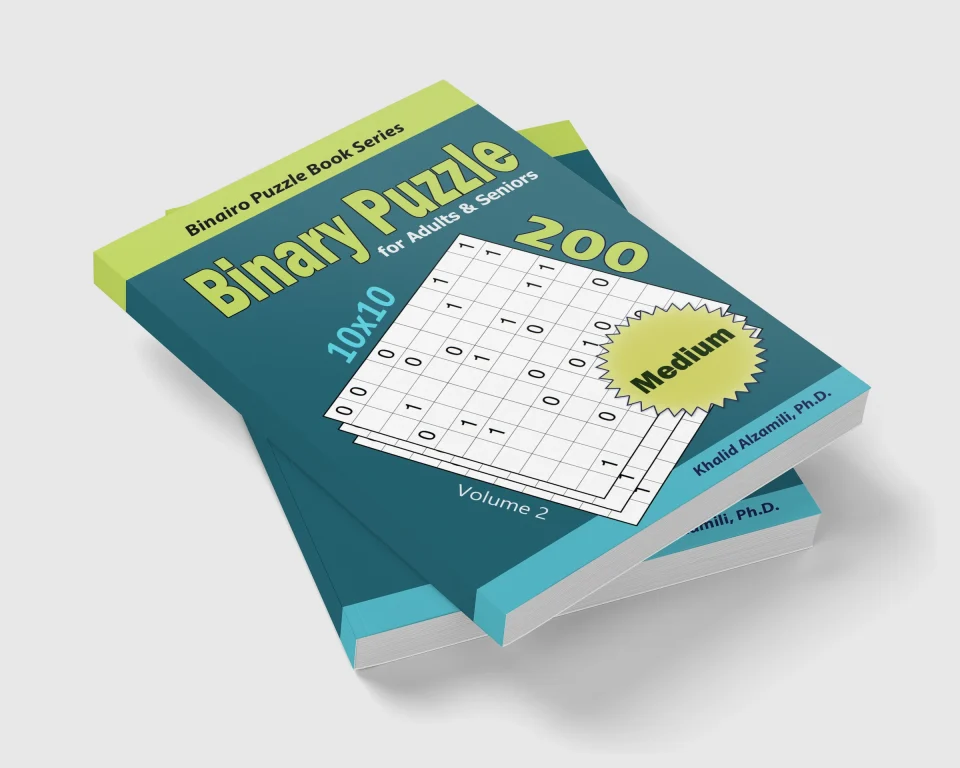Binary Puzzle for Adults & Seniors: 200 Medium (10x10) Puzzles by Dr. Khalid Alzamili – stacked book view