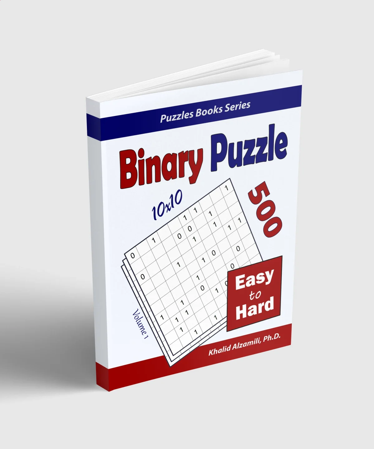 Binary Puzzle: 500 Easy to Hard (10x10) by Dr. Khalid Alzamili – standing book view