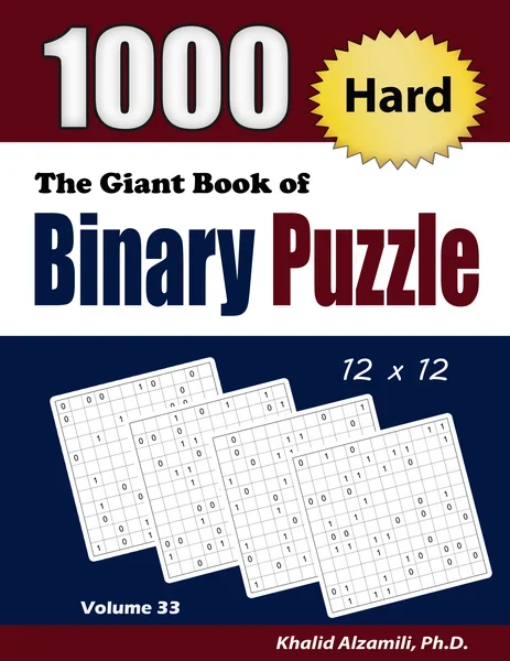 The Giant Book of Binary Puzzle: 1000 Hard (12x12) Puzzles by Dr. Khalid Alzamili – front cover