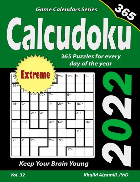 2022 Calcudoku: 365 Extreme Puzzles for Every Day of the Year : Keep Your Brain Young by Dr. Khalid Alzamili – front cover