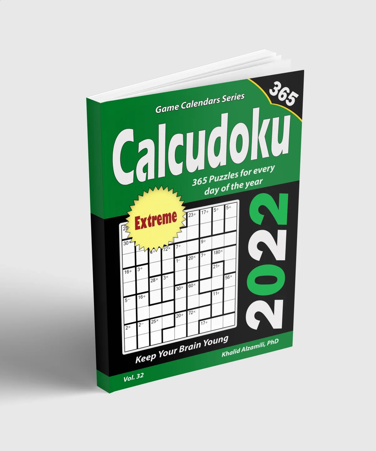 2022 Calcudoku: 365 Extreme Puzzles for Every Day of the Year : Keep Your Brain Young by Dr. Khalid Alzamili – standing book view