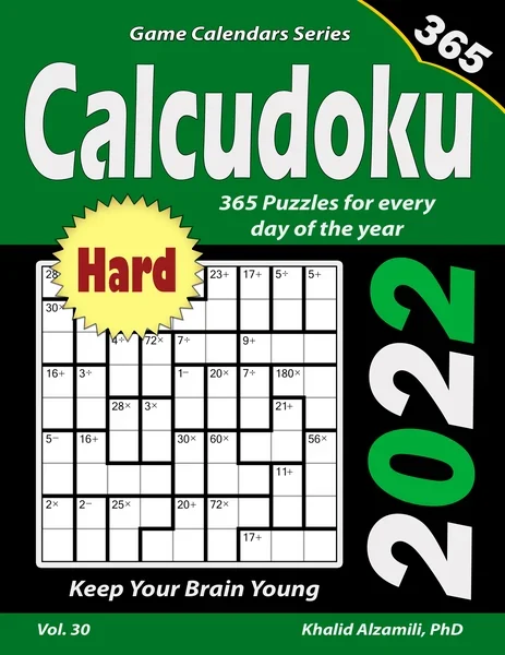 2022 Calcudoku: 365 Hard Puzzles for Every Day of the Year : Keep Your Brain Young by Dr. Khalid Alzamili – front cover