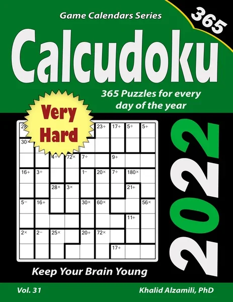 2022 Calcudoku: 365 Very Hard Puzzles for Every Day of the Year : Keep Your Brain Young by Dr. Khalid Alzamili – front cover