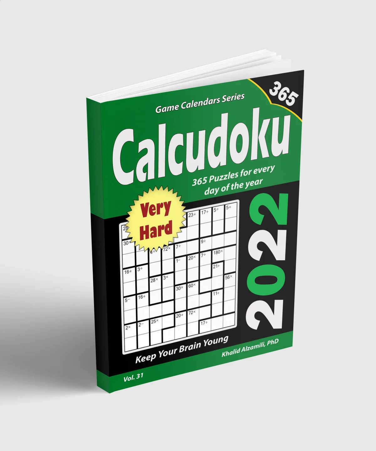 2022 Calcudoku: 365 Very Hard Puzzles for Every Day of the Year : Keep Your Brain Young by Dr. Khalid Alzamili – standing book view