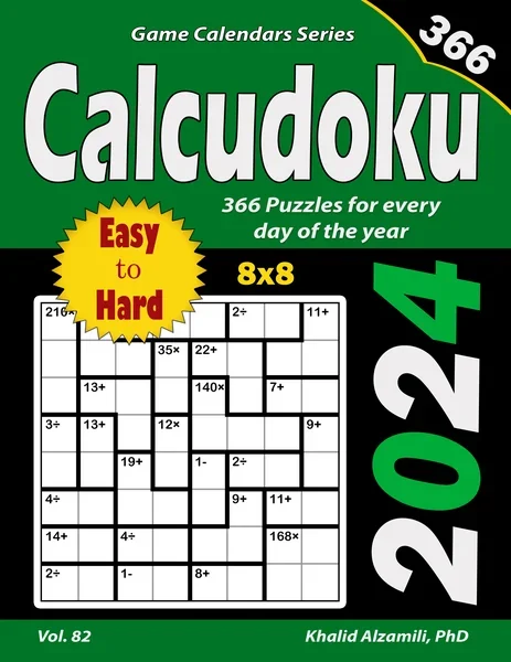 2024 Calcudoku: 366 Easy to Hard (8x8) Puzzles for Every Day of the Year by Dr. Khalid Alzamili – front cover