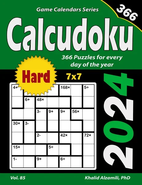 2024 Calcudoku: 366 Hard (7x7) Puzzles for Every Day of the Year by Dr. Khalid Alzamili – front cover