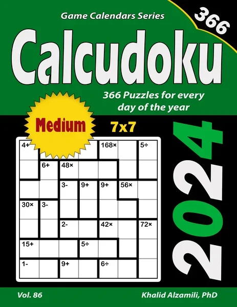 2024 Calcudoku: 366 Medium (7x7) Puzzles for Every Day of the Year by Dr. Khalid Alzamili – front cover