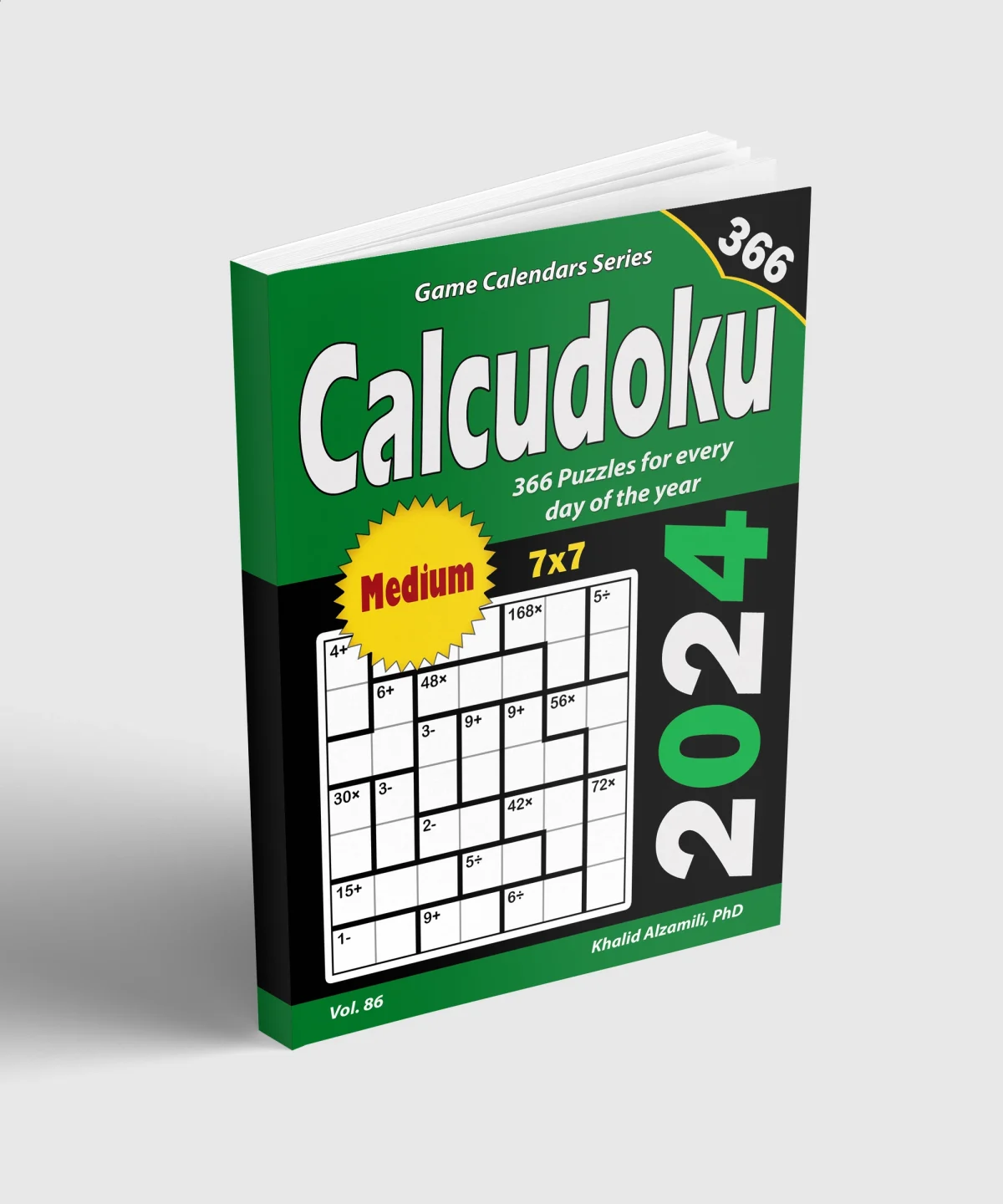 2024 Calcudoku: 366 Medium (7x7) Puzzles for Every Day of the Year by Dr. Khalid Alzamili – standing book view