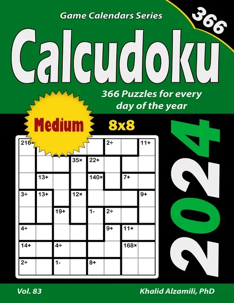 2024 Calcudoku: 366 Medium (8x8) Puzzles for Every Day of the Year by Dr. Khalid Alzamili – front cover