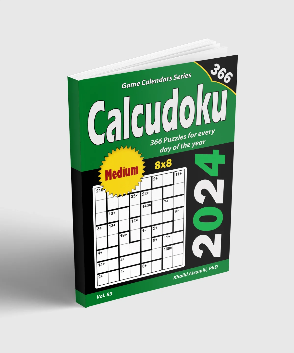 2024 Calcudoku: 366 Medium (8x8) Puzzles for Every Day of the Year by Dr. Khalid Alzamili – standing book view