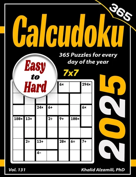 2025 Calcudoku: 365 Easy to Hard (7x7) Puzzles for Every Day of the Year by Dr. Khalid Alzamili – front cover