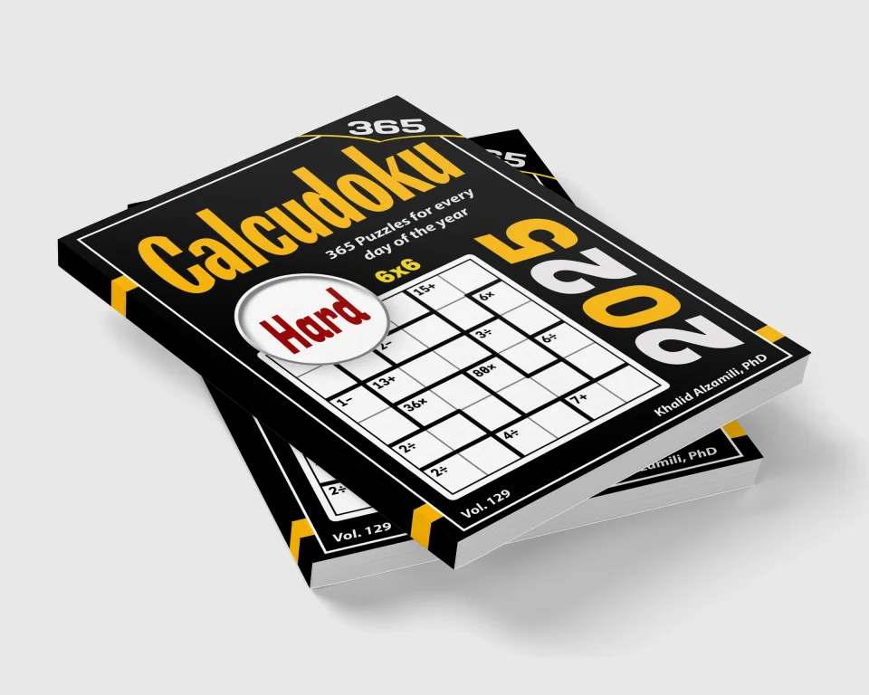 2025 Calcudoku: 365 Hard (6x6) Puzzles for Every Day of the Year by Dr. Khalid Alzamili – stacked book view