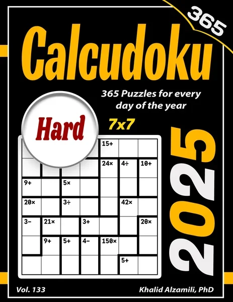 2025 Calcudoku: 365 Hard (7x7) Puzzles for Every Day of the Year by Dr. Khalid Alzamili – front cover