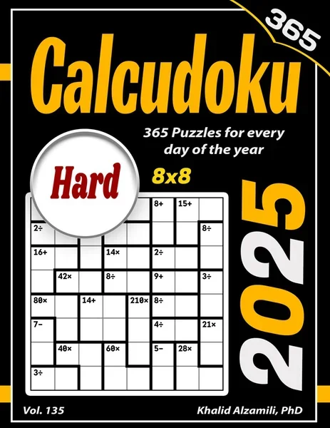 2025 Calcudoku: 365 Hard (8x8) Puzzles for Every Day of the Year by Dr. Khalid Alzamili – front cover