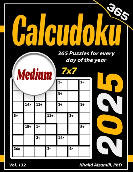 2025 Calcudoku: 365 Medium (7x7) Puzzles for Every Day of the Year by Dr. Khalid Alzamili – front cover