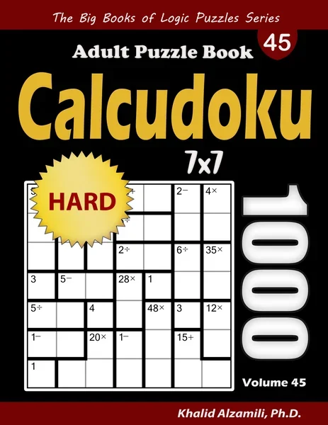 Calcudoku Adult Puzzle Book: 1000 Hard (7x7) Mathdoku Puzzles by Dr. Khalid Alzamili – front cover