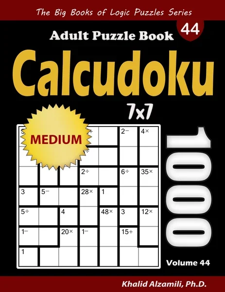 Calcudoku Adult Puzzle Book: 1000 Medium (7x7) Mathdoku Puzzles by Dr. Khalid Alzamili – front cover