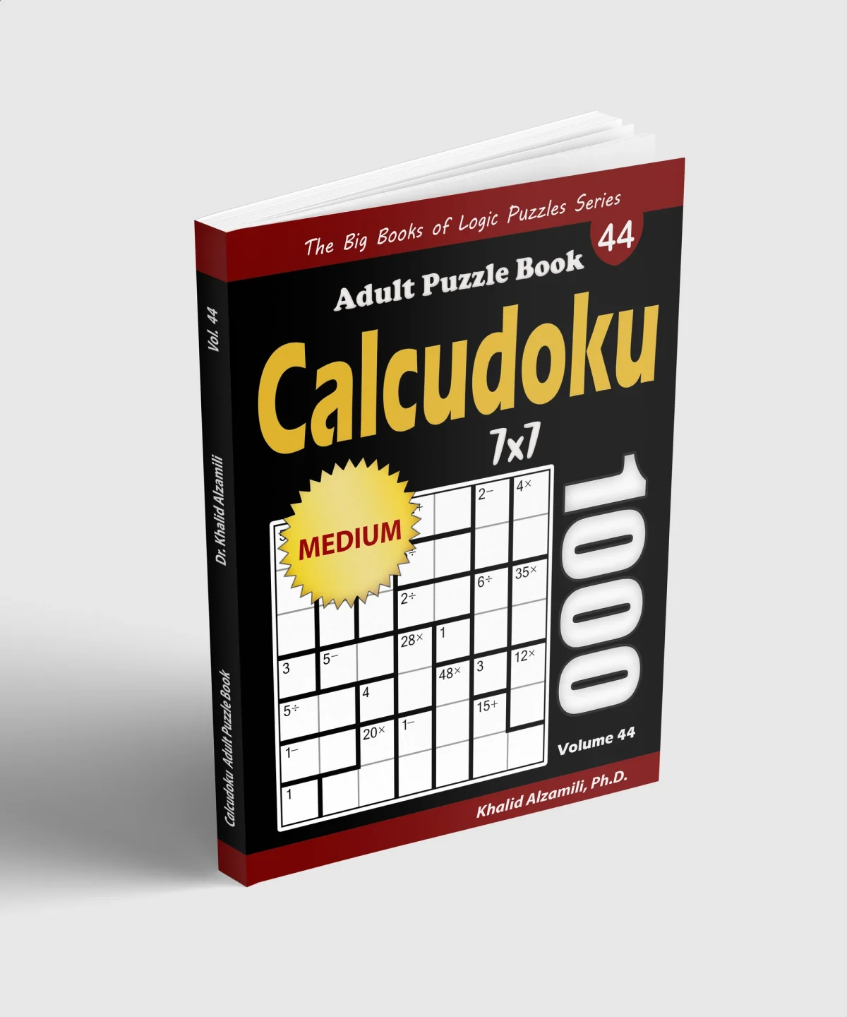 Calcudoku Adult Puzzle Book: 1000 Medium (7x7) Mathdoku Puzzles by Dr. Khalid Alzamili – standing book view