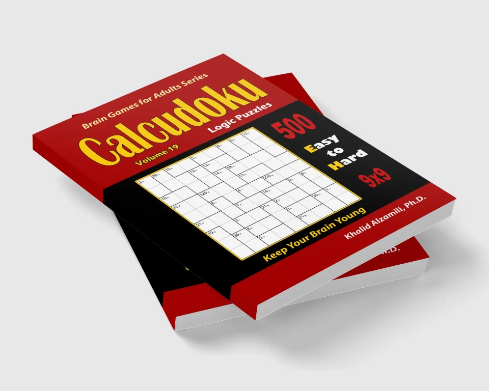 Calcudoku Logic Puzzles: 500 Easy to Hard (9x9) :: Keep Your Brain Young by Dr. Khalid Alzamili – stacked book view