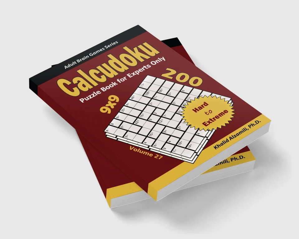 Calcudoku Puzzle Book for Experts Only: 200 Hard to Extreme (9x9) Puzzles by Dr. Khalid Alzamili – stacked book view