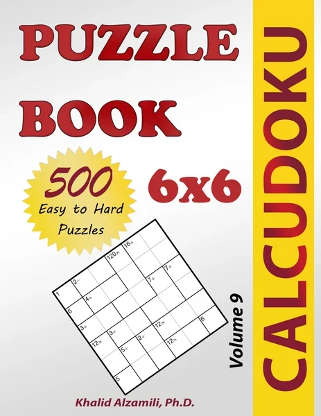 Calcudoku Puzzle Book: 500 Easy to Hard (6x6) Puzzles by Dr. Khalid Alzamili – front cover