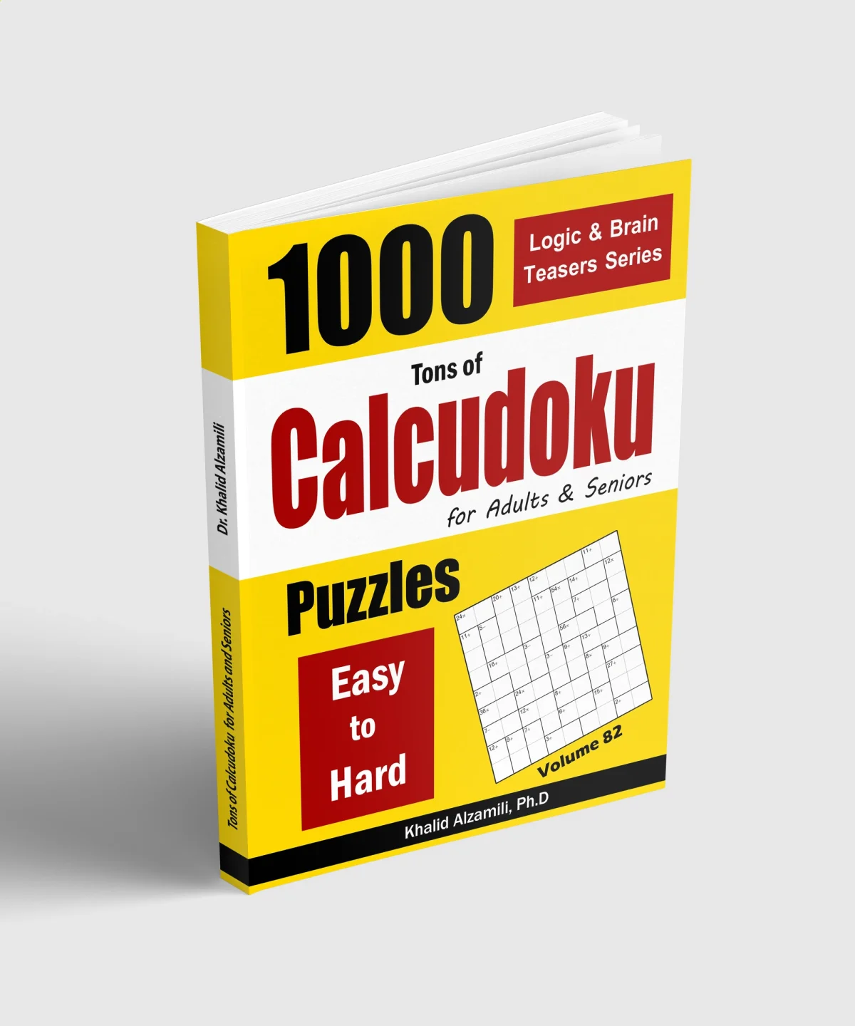 Tons of Calcudoku for Adults & Seniors: 1000 Easy to Hard Puzzles by Dr. Khalid Alzamili – standing book view