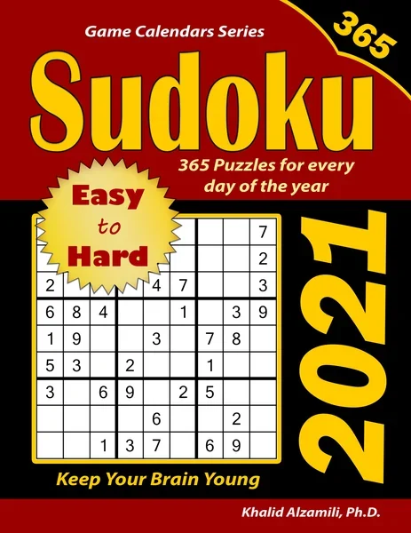 2021 Sudoku: 365 Easy to Hard Puzzles for Every Day of the Year : Keep Your Brain Young by Dr. Khalid Alzamili – front cover