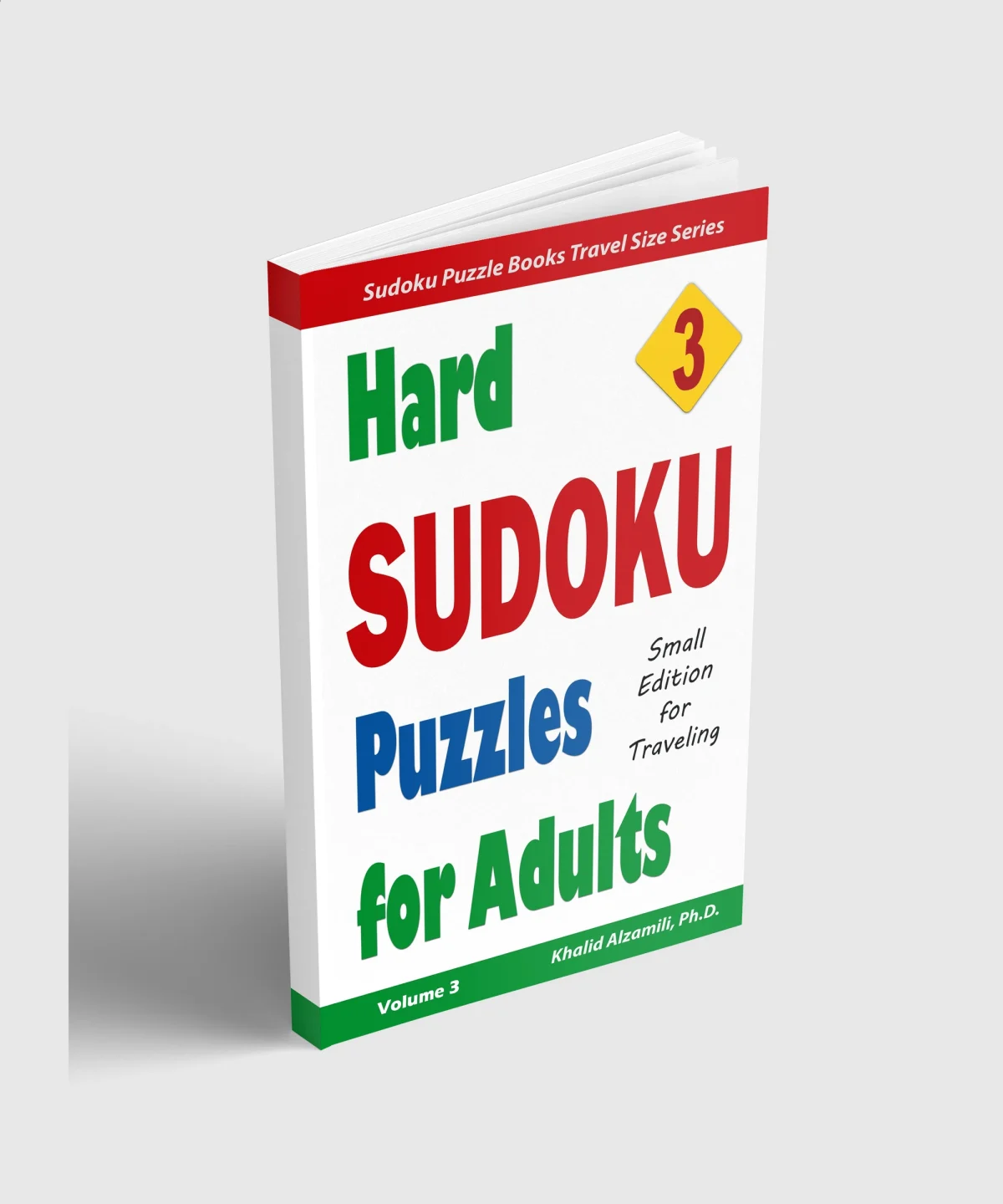 Hard Sudoku Puzzles for Adults: 200 Hard Puzzles : Small Edition for Traveling by Dr. Khalid Alzamili – standing book view