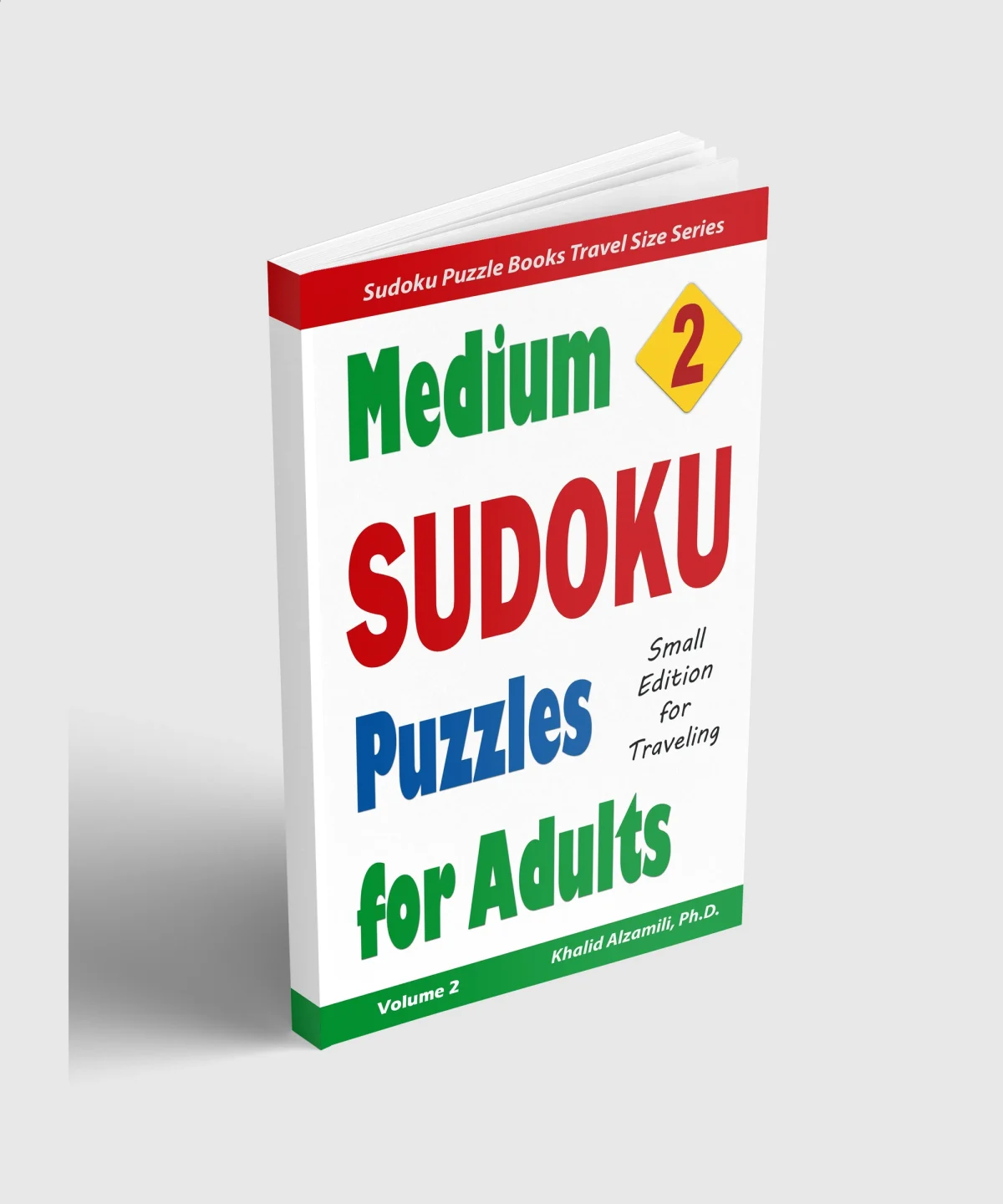 Medium Sudoku Puzzles for Adults: 200 Medium Puzzles : Small Edition for Traveling by Dr. Khalid Alzamili – standing book view